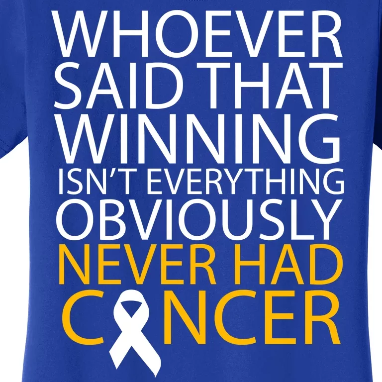 Cancer Winner Quote Women's T-Shirt