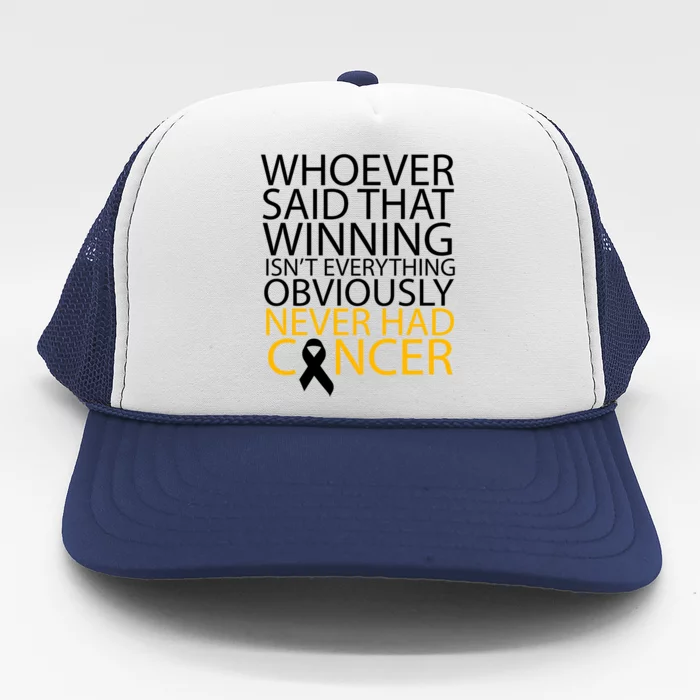 Cancer Winner Quote Trucker Hat