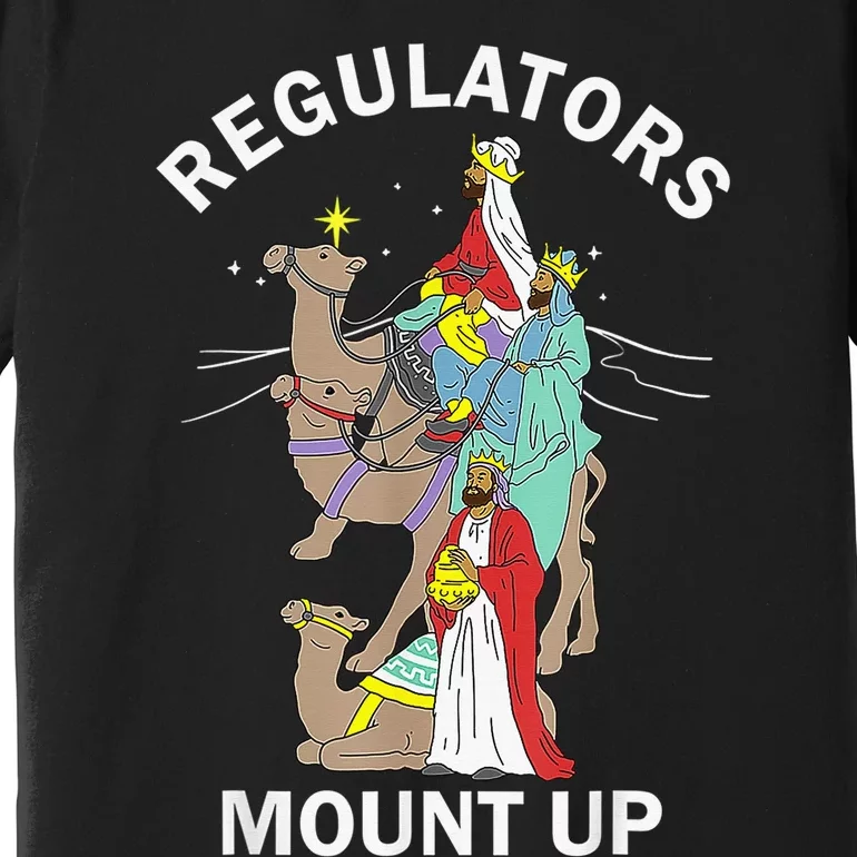 Christian Wise Regulators Mount Up Christmas Premium T-Shirt