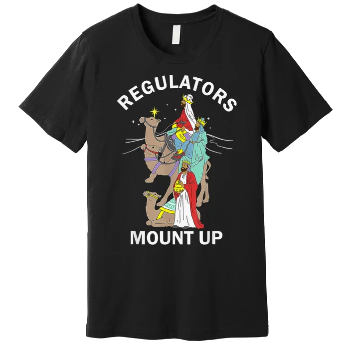 Christian Wise Regulators Mount Up Christmas Premium T-Shirt