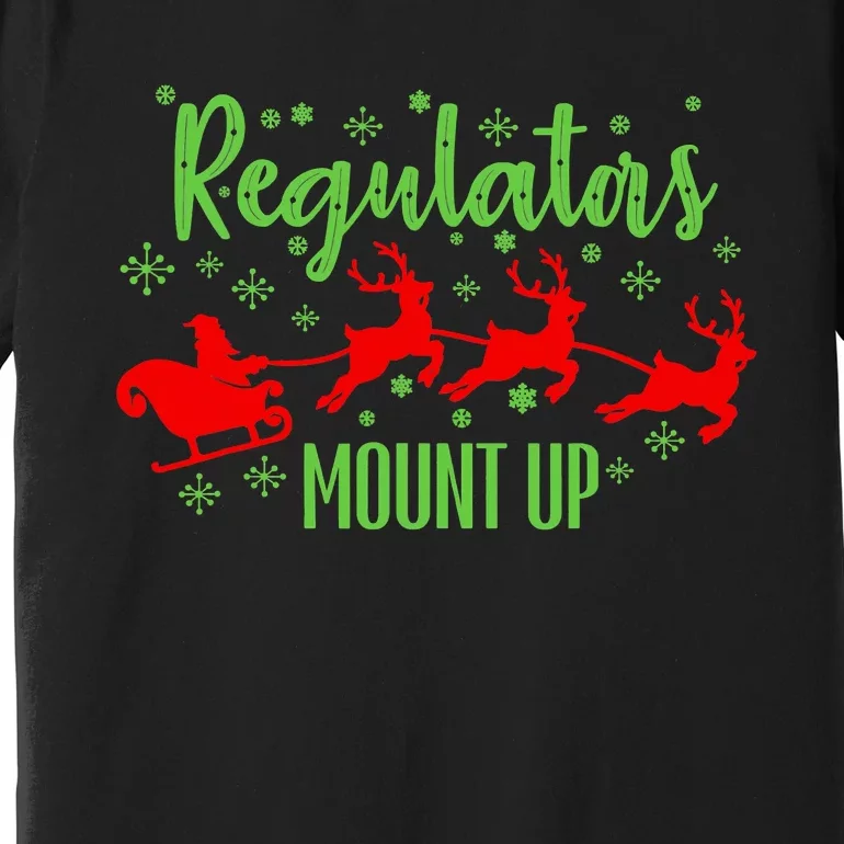 Christian Wise  Regulators Mount Up Christmas Premium T-Shirt