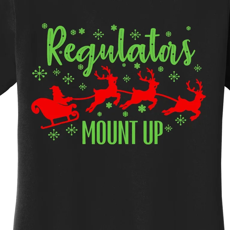 Christian Wise  Regulators Mount Up Christmas Women's T-Shirt