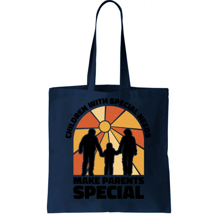 Children With Special Needs Make Parents Special Tote Bag