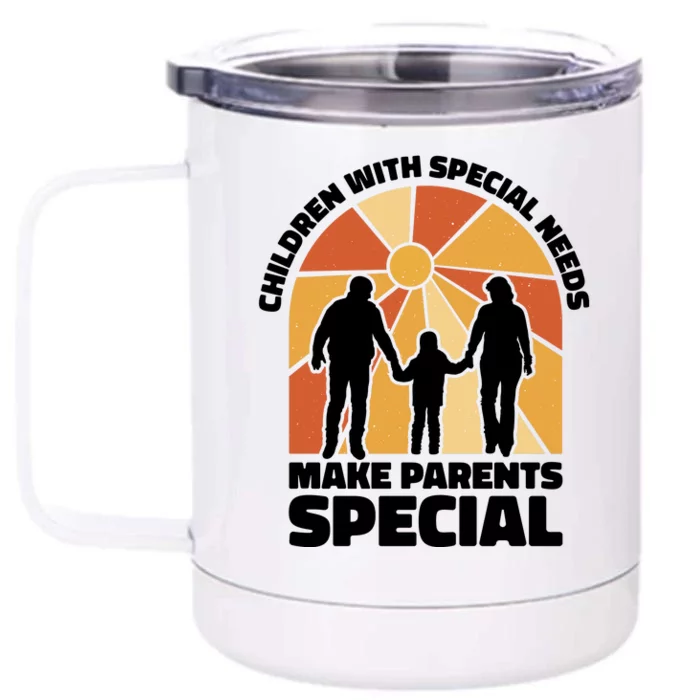 Children With Special Needs Make Parents Special Front & Back 12oz Stainless Steel Tumbler Cup