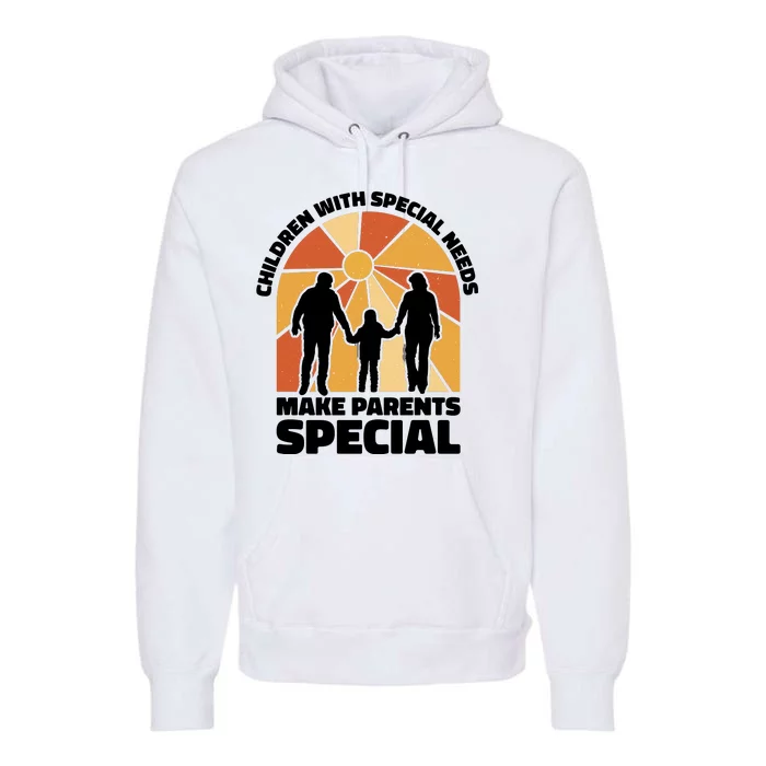 Children With Special Needs Make Parents Special Premium Hoodie