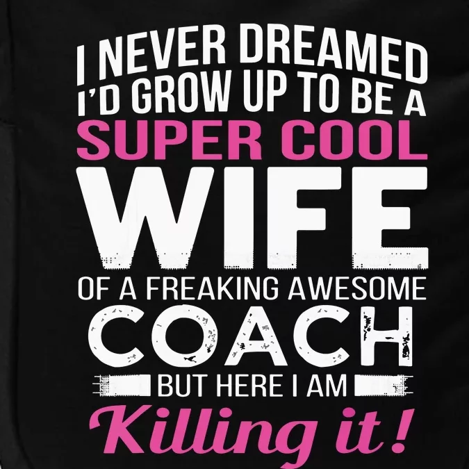 Coachs Wife Shirts Funny Gift For Wife Of Coach Impact Tech Backpack