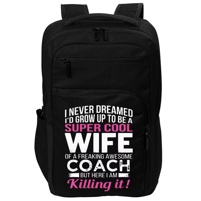 Coachs Wife Shirts Funny Gift For Wife Of Coach Impact Tech Backpack