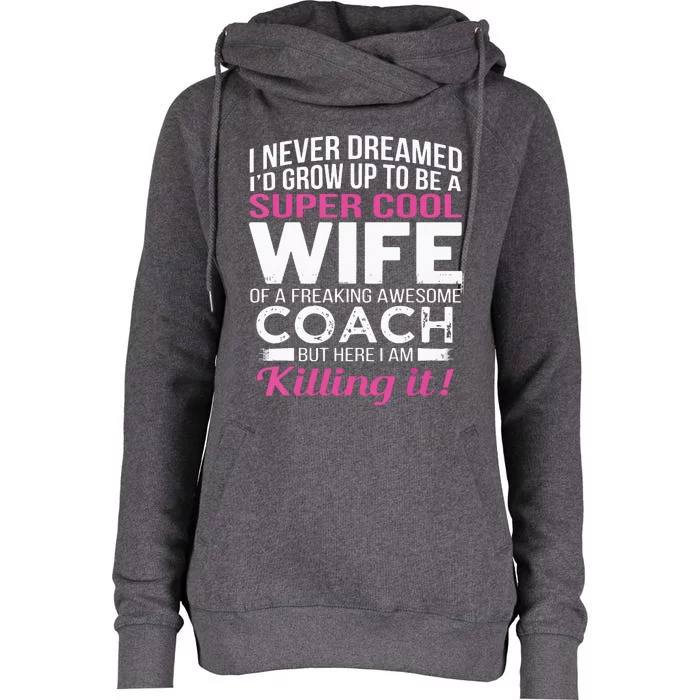 Coachs Wife Shirts Funny Gift For Wife Of Coach Womens Funnel Neck Pullover Hood