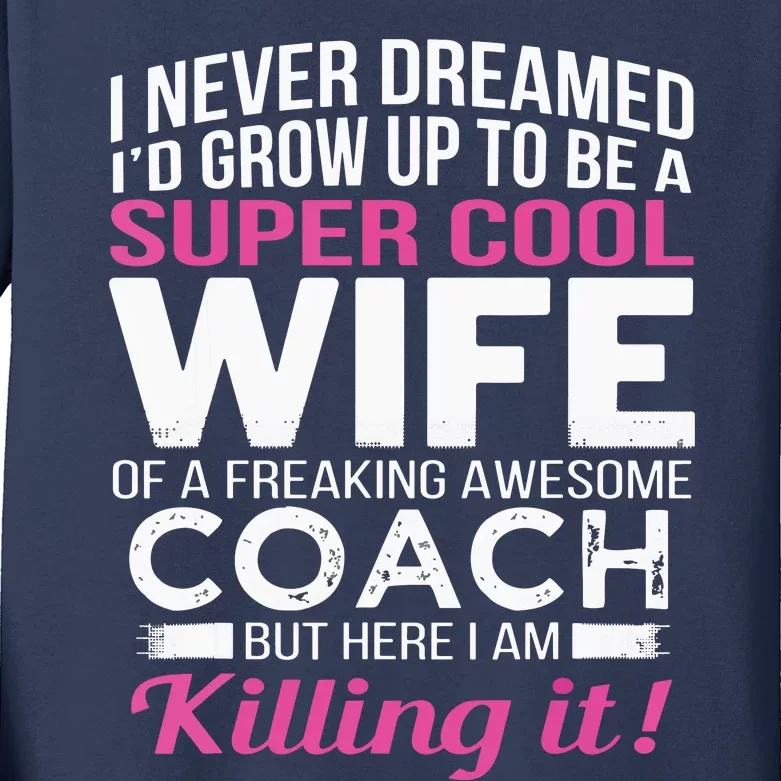 Coachs Wife Shirts Funny Gift For Wife Of Coach Kids Long Sleeve Shirt