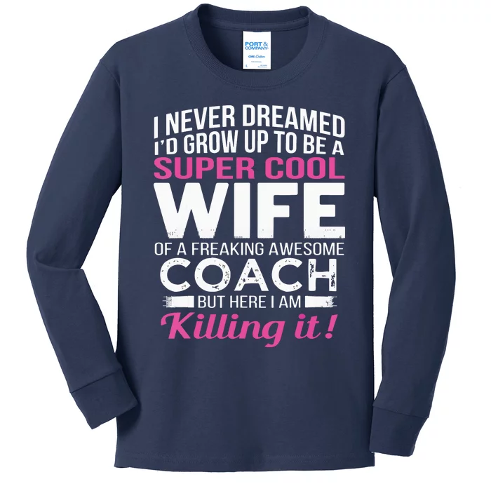 Coachs Wife Shirts Funny Gift For Wife Of Coach Kids Long Sleeve Shirt