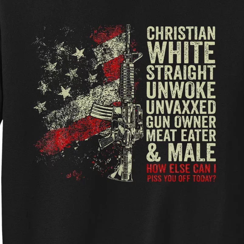 Christian White Straight Unwoke Unvaxxed Gun Owner Tall Sweatshirt