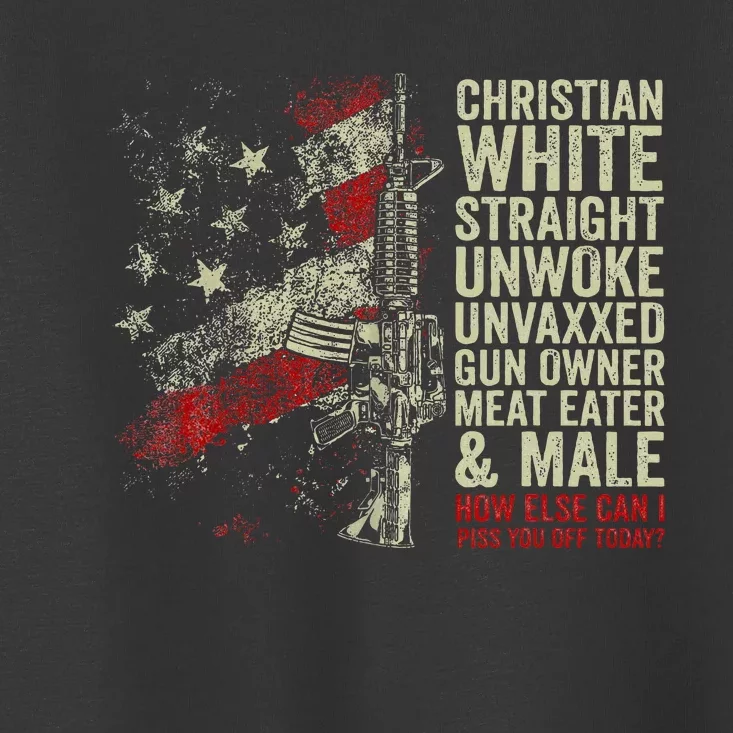 Christian White Straight Unwoke Unvaxxed Gun Owner Toddler T-Shirt