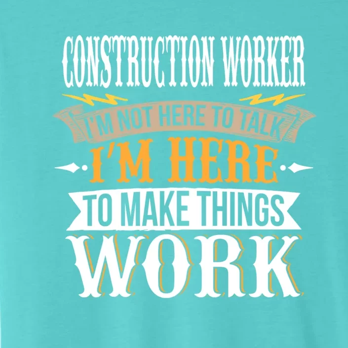 Construction Worker Sweat I Construction Worker Great Gift ChromaSoft Performance T-Shirt