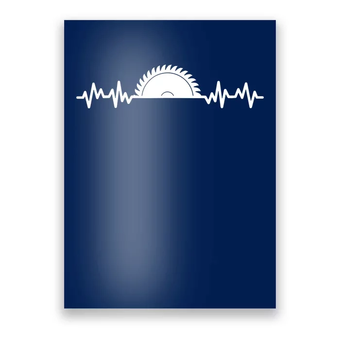 Carpenter Woodworking Saw Heartbeat Poster