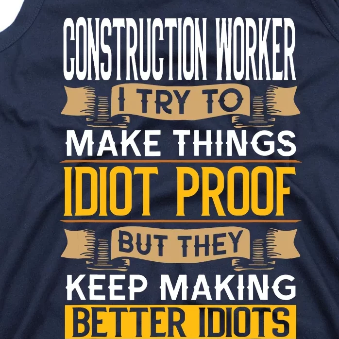 Construction Worker Sarcastic Graphic Funny Laborer Tank Top