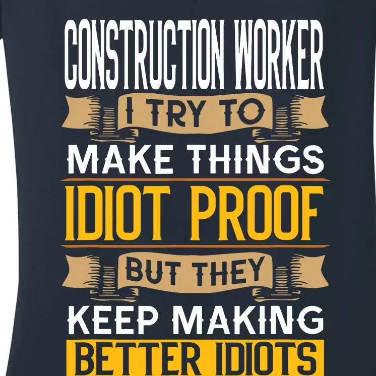 Construction Worker Sarcastic Graphic Funny Laborer Women's V-Neck T-Shirt