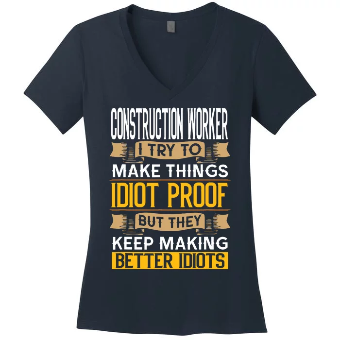 Construction Worker Sarcastic Graphic Funny Laborer Women's V-Neck T-Shirt