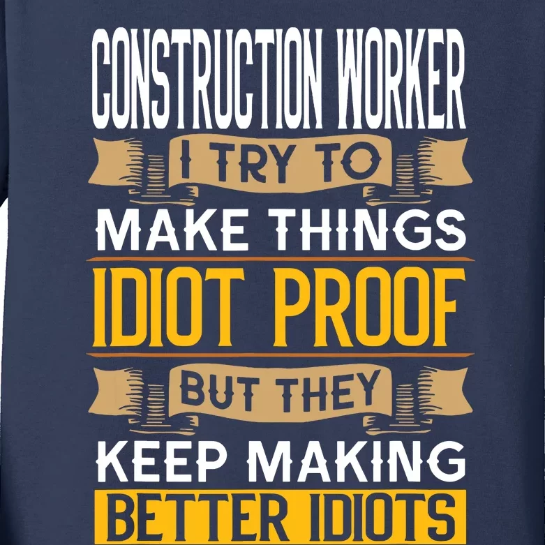 Construction Worker Sarcastic Graphic Funny Laborer Kids Long Sleeve Shirt