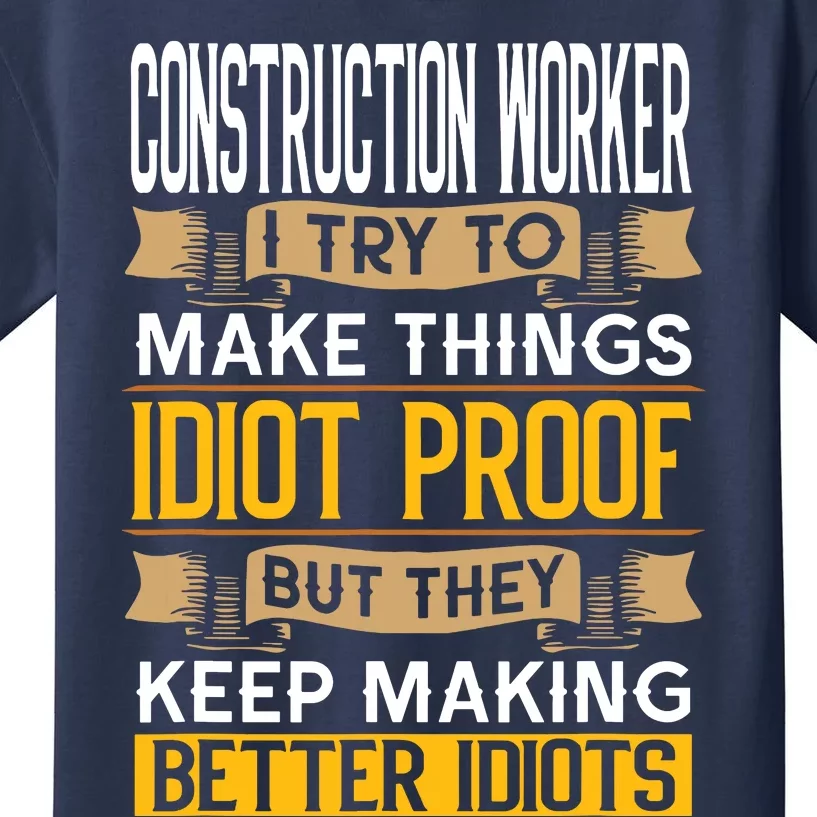 Construction Worker Sarcastic Graphic Funny Laborer Kids T-Shirt