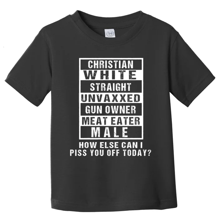 Christian White Straight Republican Unvaxxed Gun Owner Toddler T-Shirt