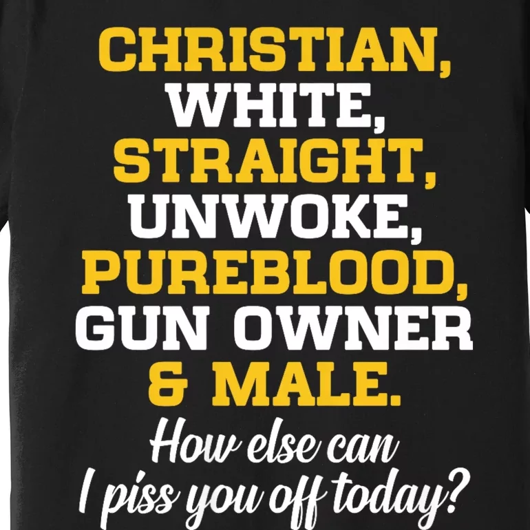 Christian White Straight Unwoke Pureblood Gun Owner & Male Premium T-Shirt