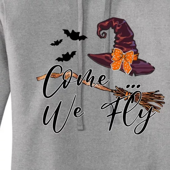 Come We So Fly Funny Halloween Witch Hat Witchy Broomstick Great Gift Women's Pullover Hoodie