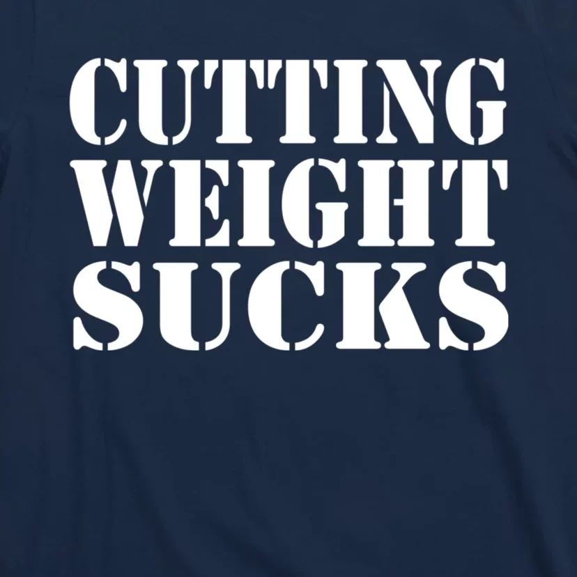 CUTTING WEIGHT SUCKS Wrestler Wrestling Workout Lose Weight T-Shirt