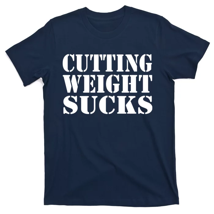 CUTTING WEIGHT SUCKS Wrestler Wrestling Workout Lose Weight T-Shirt