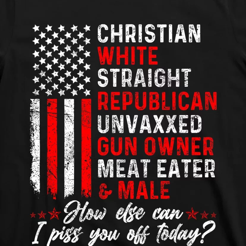 Christian White Straight Republican Unvaxxed Gun Owner Meat T-Shirt