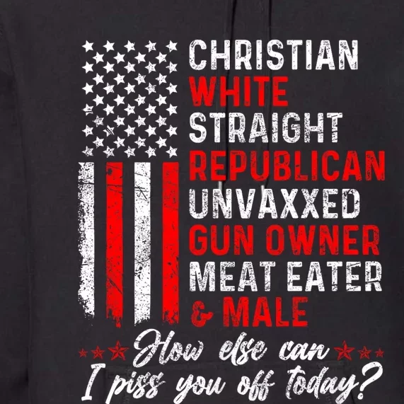 Christian White Straight Republican Unvaxxed Gun Owner Meat Premium Hoodie