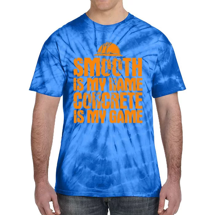 Concrete Worker Smooth Is My Name Vintage Concrete Finisher Gift Tie-Dye T-Shirt