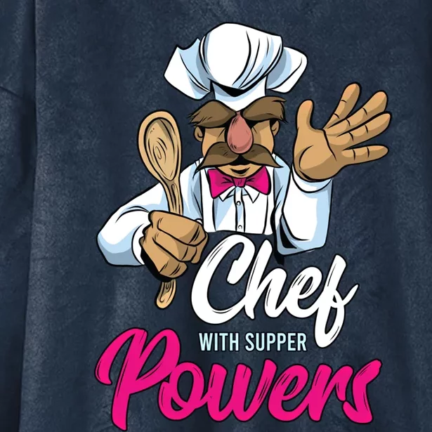 Chef With Supper Powers Funny Culinary Chef Cooking Pun Gift Hooded Wearable Blanket