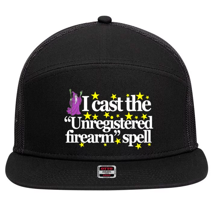 Classy Wizard Spell I Cast The Unregistered Firearm Spell 7 Panel Mesh Trucker Snapback Hat