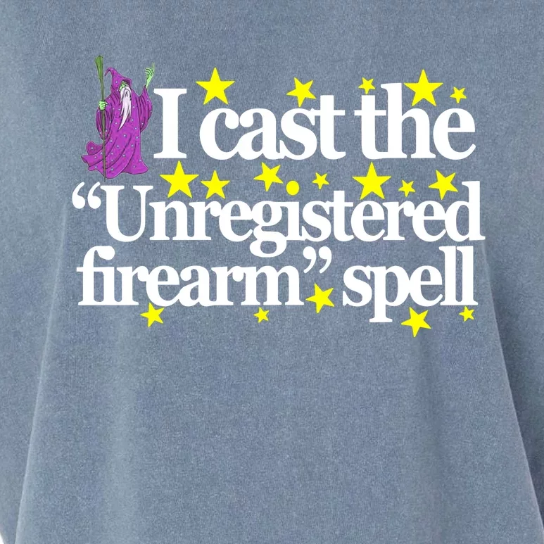 Classy Wizard Spell I Cast The Unregistered Firearm Spell Garment-Dyed Women's Muscle Tee