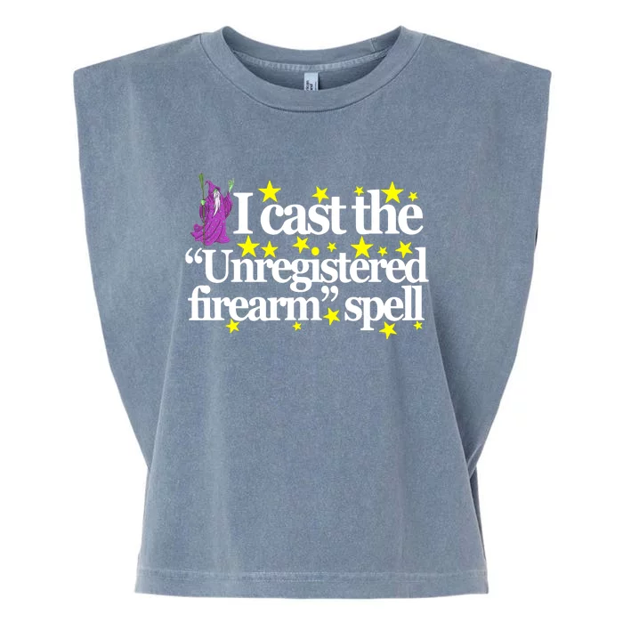 Classy Wizard Spell I Cast The Unregistered Firearm Spell Garment-Dyed Women's Muscle Tee