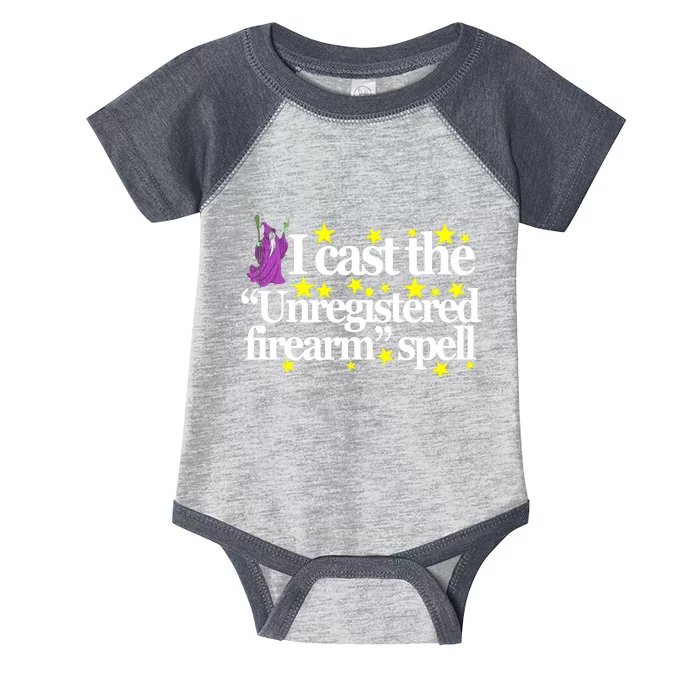 Classy Wizard Spell I Cast The Unregistered Firearm Spell Infant Baby Jersey Bodysuit