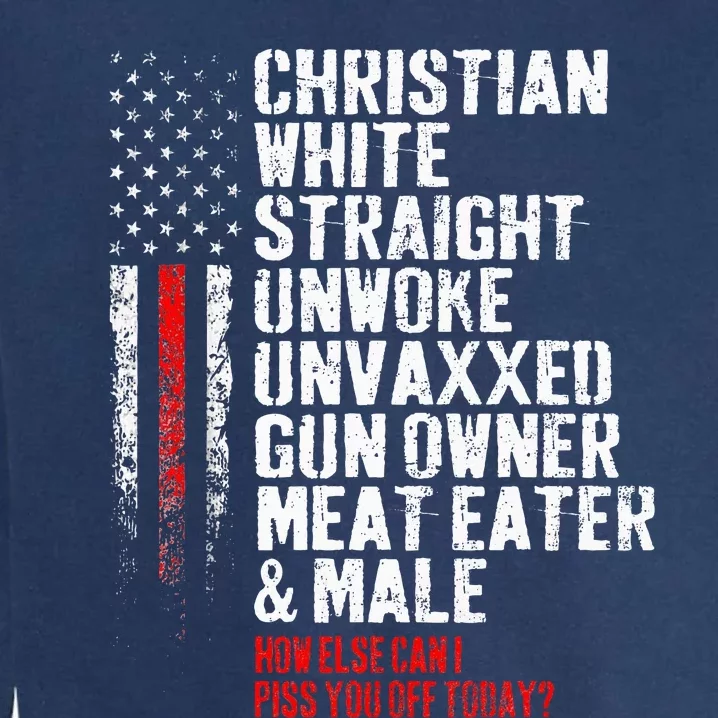 Christian White Straight Unwoke Unvaxxed Gun Owner Garment-Dyed Sweatshirt