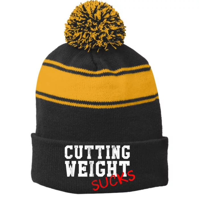 Cutting Weight Sucks Wrestling High School College Stripe Pom Pom Beanie