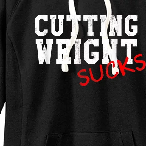 Cutting Weight Sucks Wrestling High School College Women's Fleece Hoodie