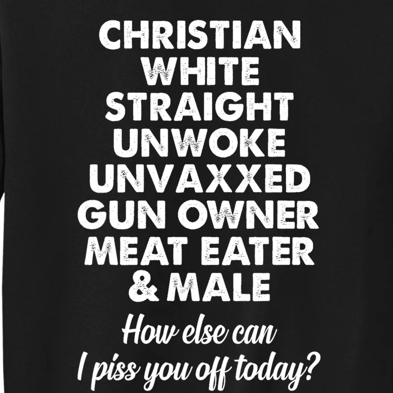 Christian White Straight Unwoke Unvaxxed Gun Owner Tall Sweatshirt