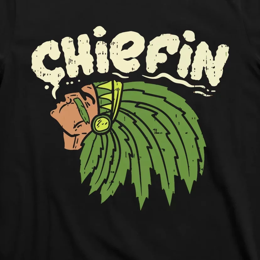 Chiefin Weed Smoking Funny 420 Cannabis Pot Thc Smoker Gift T-Shirt