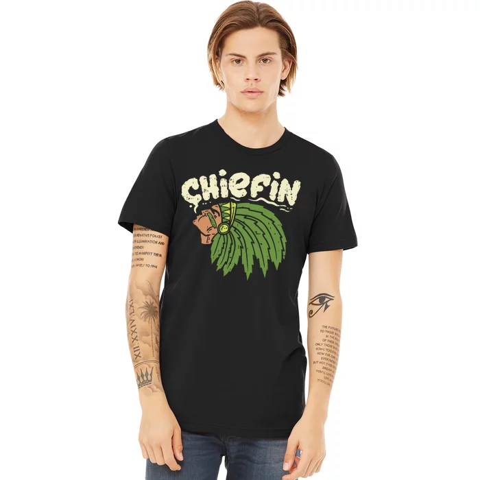 Chiefin Weed Smoking Funny 420 Cannabis Pot Thc Smoker Gift Premium T-Shirt