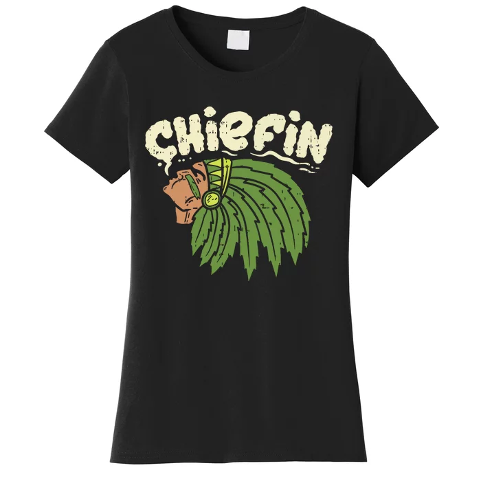 Chiefin Weed Smoking Funny 420 Cannabis Pot Thc Smoker Gift Women's T-Shirt