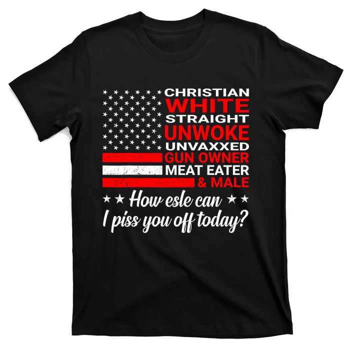 Christian White Straight Unwoke Unvaxxed Gun Owner T-Shirt