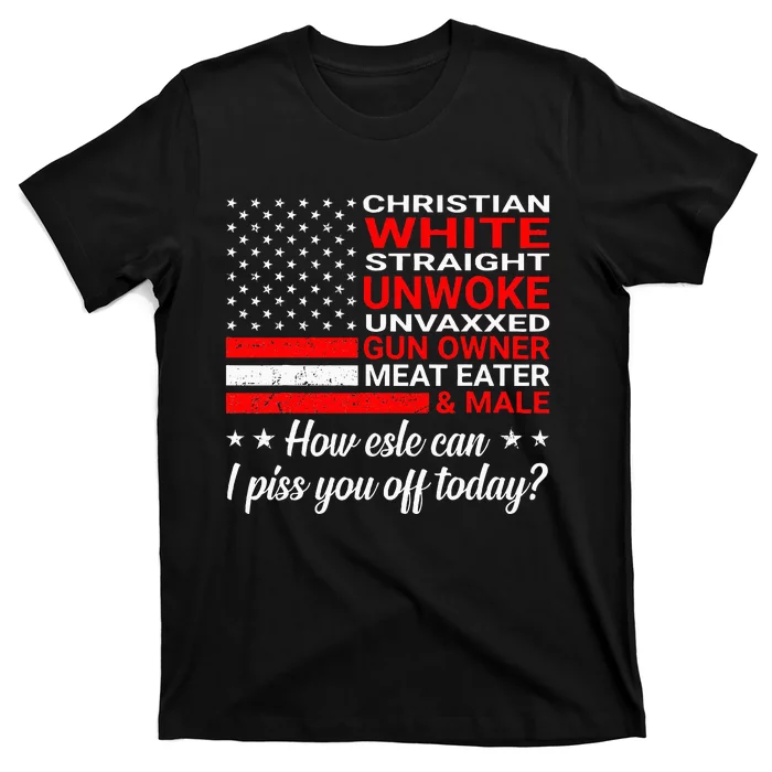 Christian White Straight Unwoke Unvaxxed Gun Owner T-Shirt