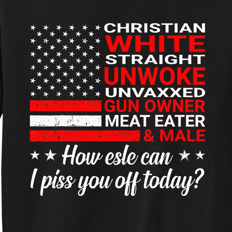 Christian White Straight Unwoke Unvaxxed Gun Owner Tall Sweatshirt