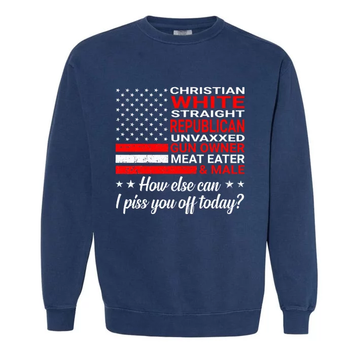 Christian White Straight Republican Unvaxxed Gun Owner Garment-Dyed Sweatshirt