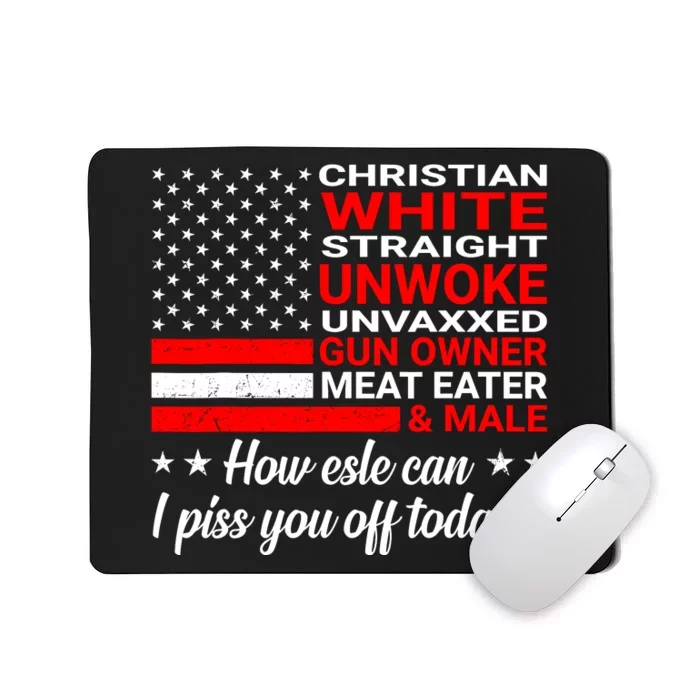 Christian White Straight Unwoke Unvaxxed Gun Owner Mousepad