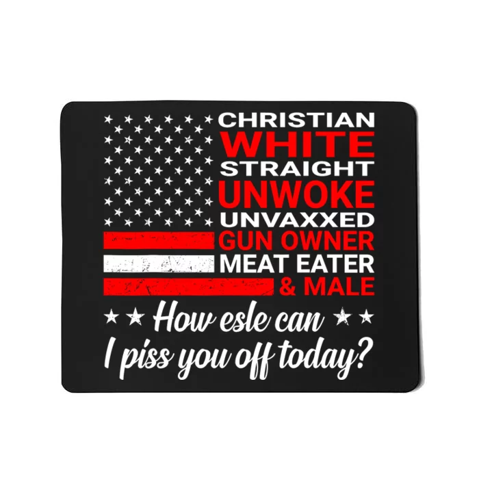 Christian White Straight Unwoke Unvaxxed Gun Owner Mousepad