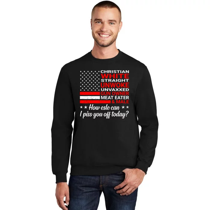 Christian White Straight Unwoke Unvaxxed Gun Owner Tall Sweatshirt